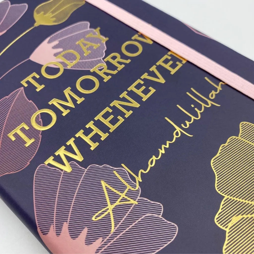 Today Tomorrow Whenever Hardcover Notebook