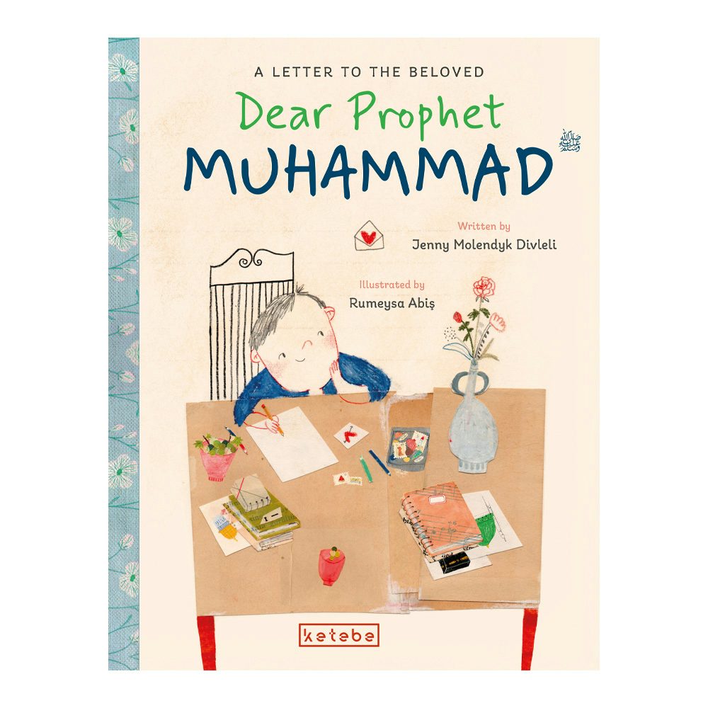 Dear Prophet Muhammad - A Letter to the Beloved