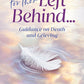 For Those Left Behind -  Guidance on Death and Grieving