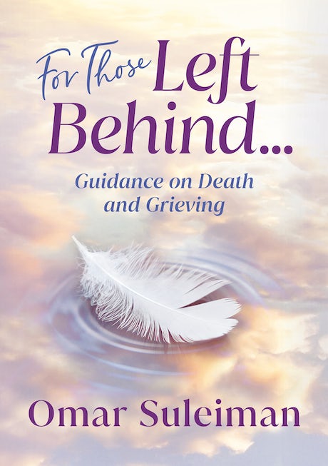 For Those Left Behind -  Guidance on Death and Grieving