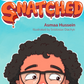 Snatched - Anafiya Gifts