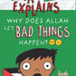 Eliyas Explains: Why Does Allah Let Bad Things Happen?