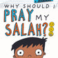 Eliyas Explains: Why Should I Pray My Salah - Bitesize + Journal
