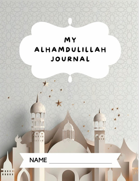 My Alhamdulillah Gratitude Journal: Masjid Domes and Minarets