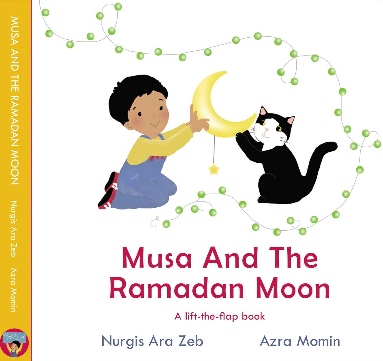 Musa And The Ramadan Moon - Lift The Flap Book