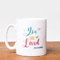 You are so Loved Mug - Anafiya Gifts