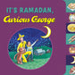 It's Ramadan, Curious George - Anafiya Gifts