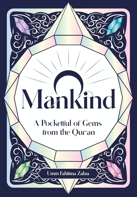 O Mankind - A Pocketful of Gems from the Quran