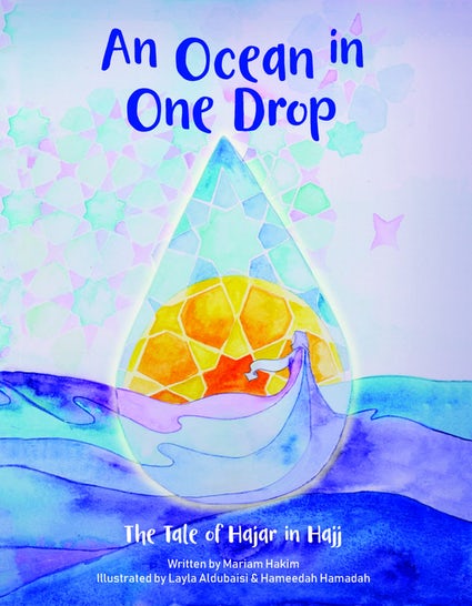 An Ocean In One Drop - The Tale of Hajar in Hajj - Anafiya Gifts
