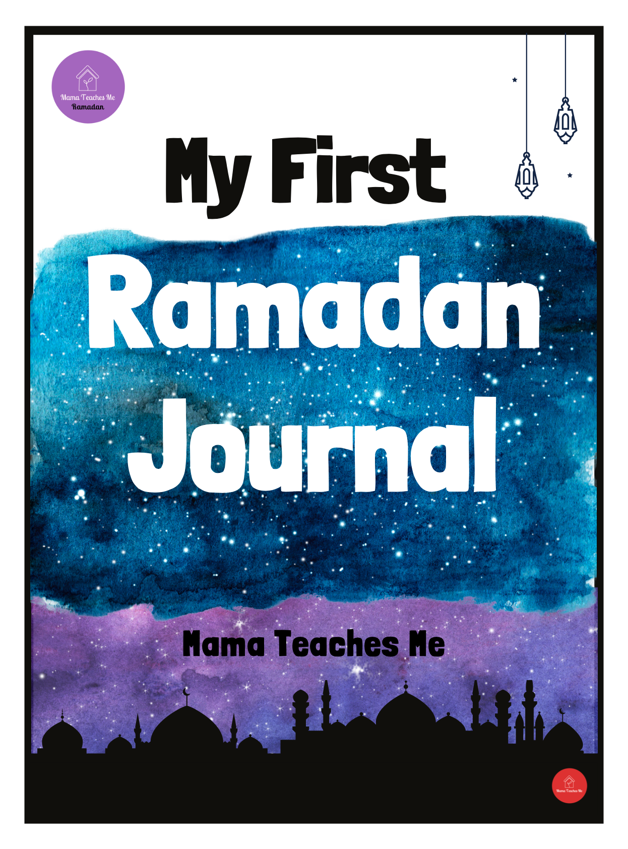 My First Ramadan Journal by Mama Teaches Me