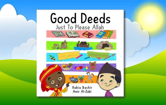 Good Deeds - Just to Please Allah - Anafiya Gifts