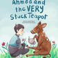 Ahmed and the Very Stuck Teapot