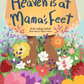 Heaven is at Mama's Feet