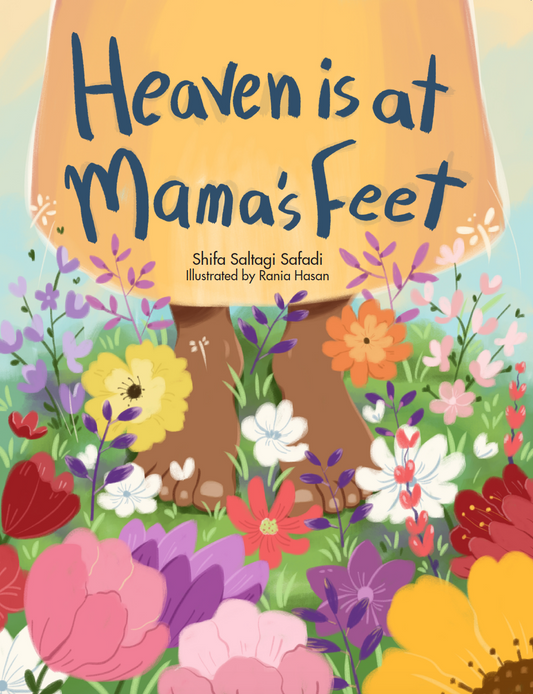 Heaven is at Mama's Feet