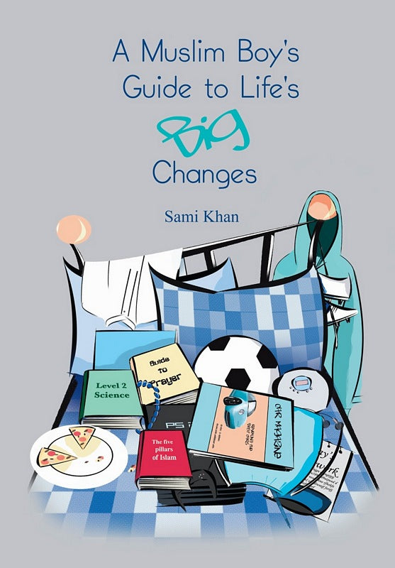 A Muslim Boy's Guide to Life's Big Changes - Anafiya Gifts