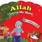 Allah Loves Me More - Anafiya Gifts
