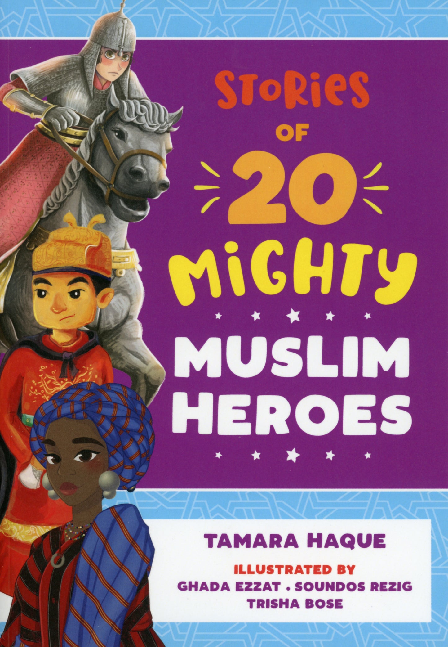 Stories Of 20 Mighty Muslim Heroes - Book 1