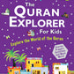 The Quran Explorer For Kids - Anafiya Gifts